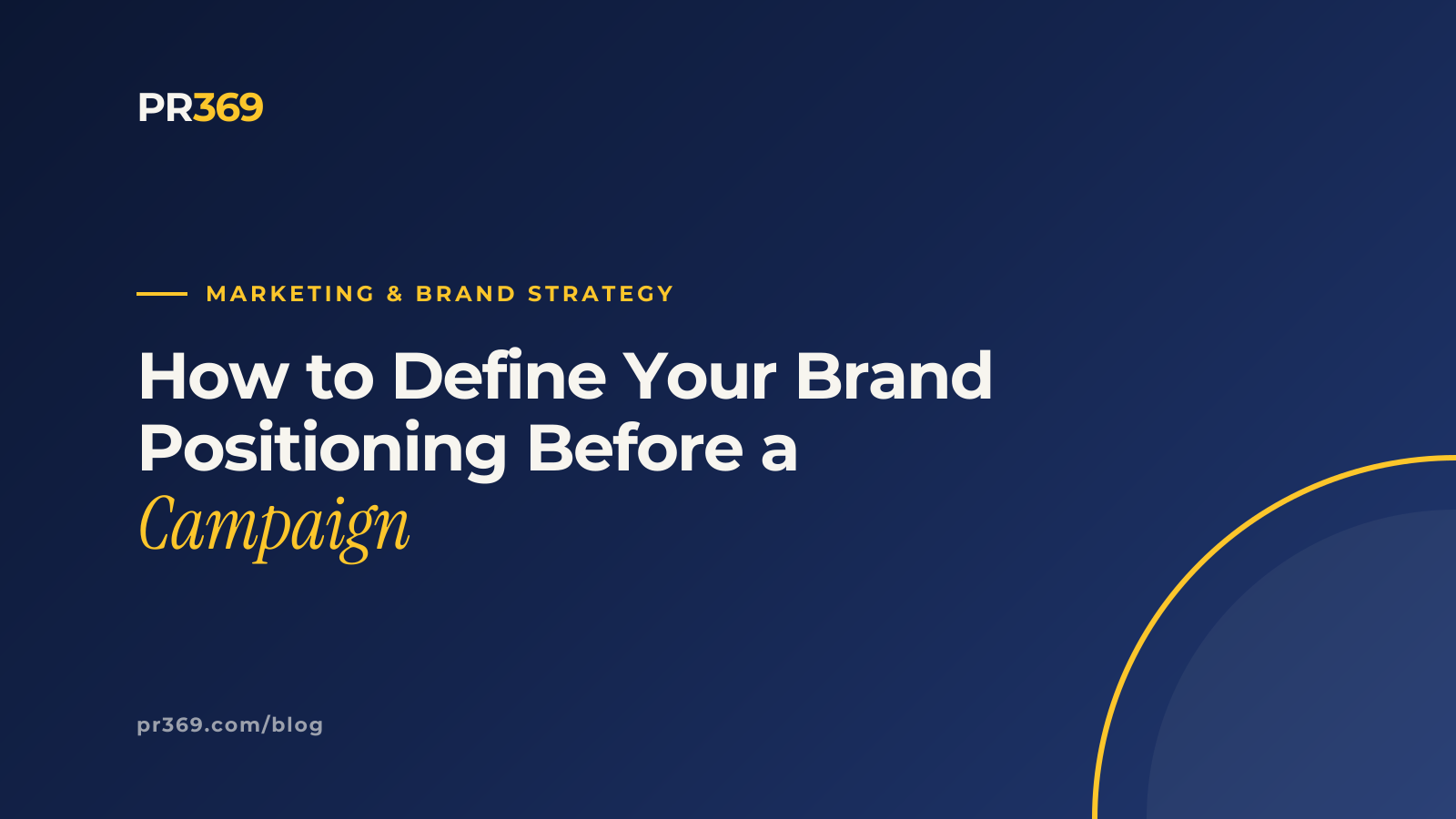 How to Define Your Brand Positioning Before a Campaign