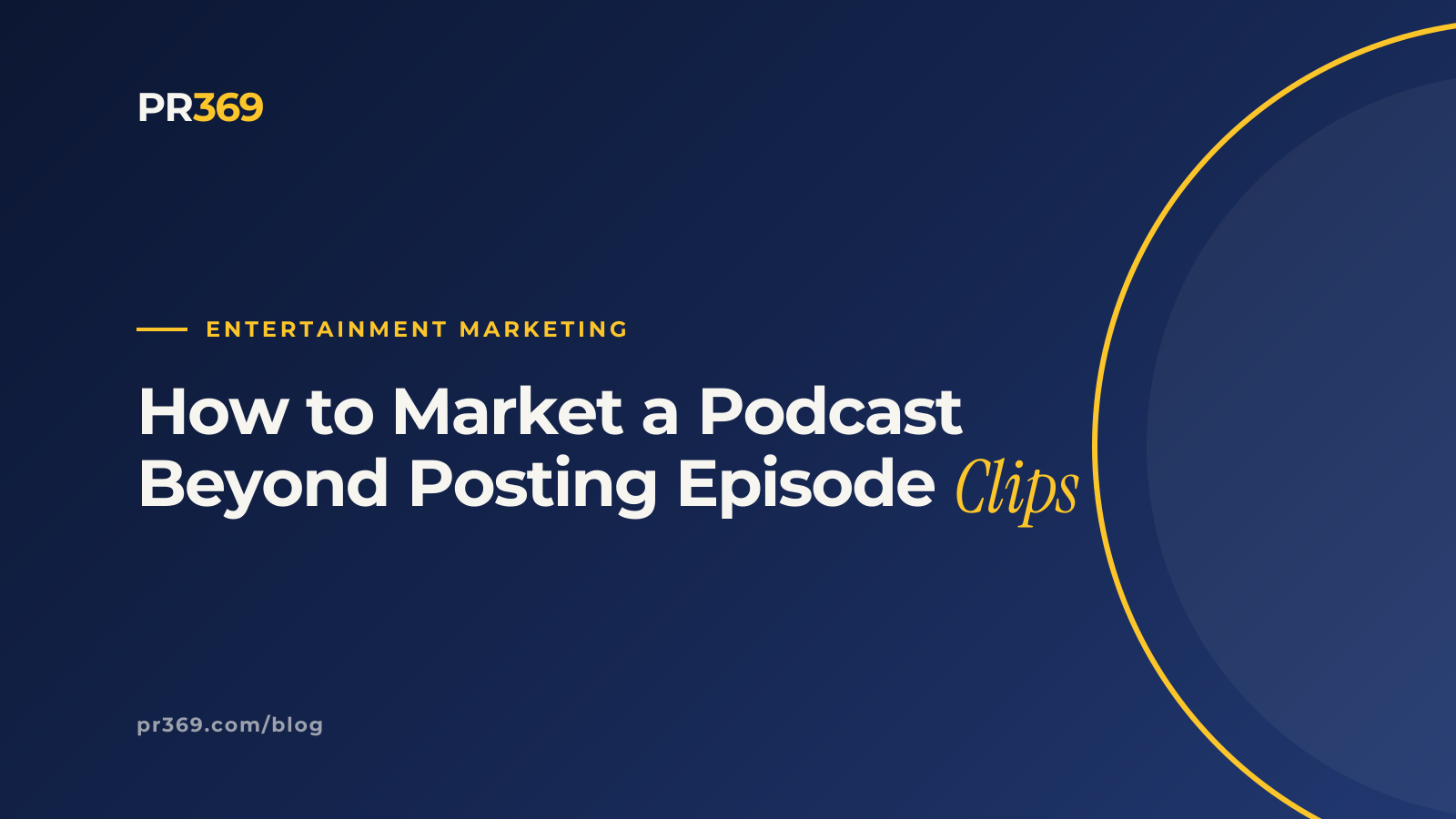 How to Market a Podcast Beyond Posting Episode Clips