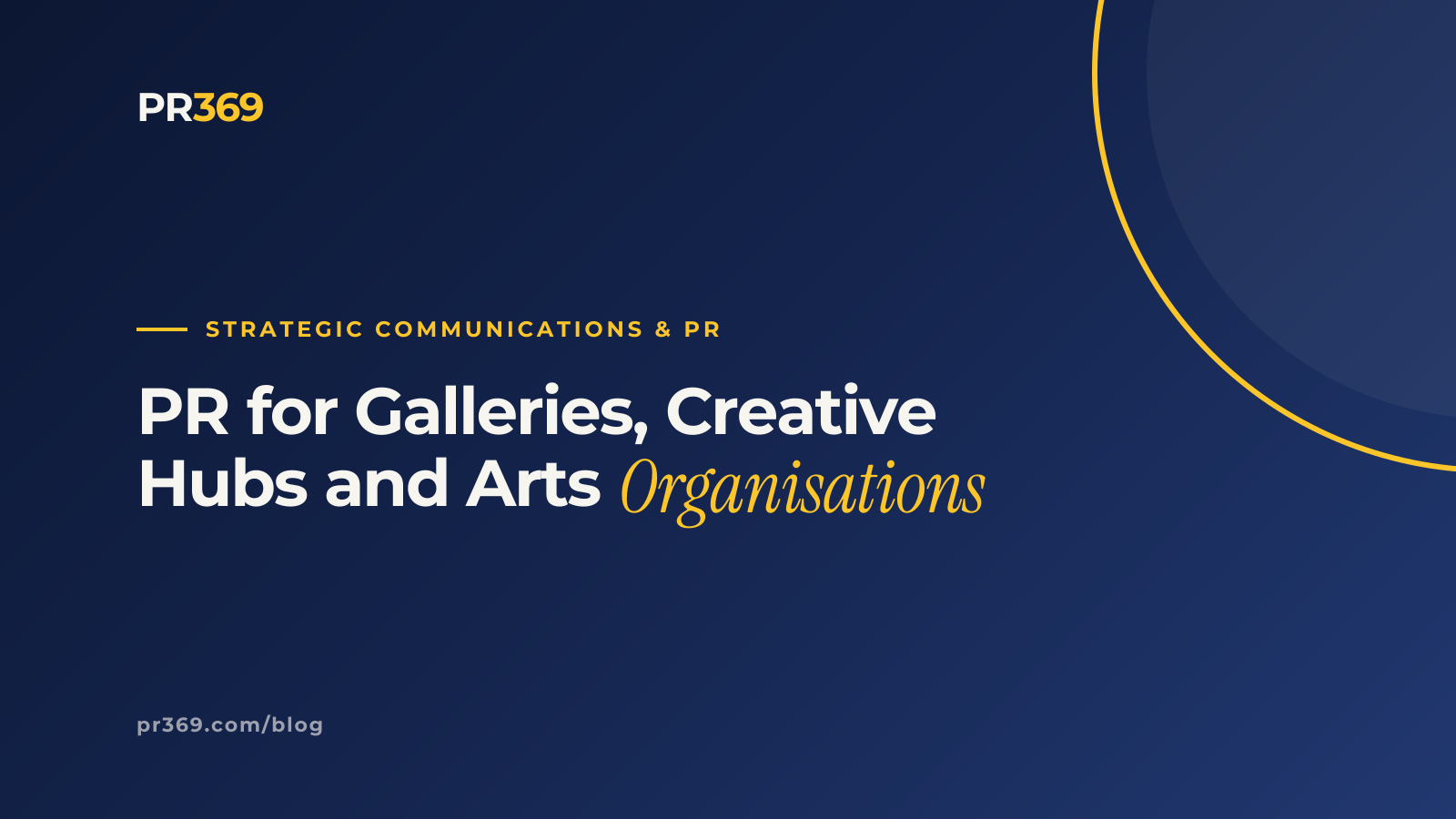 PR for Galleries, Creative Hubs and Arts Organisations