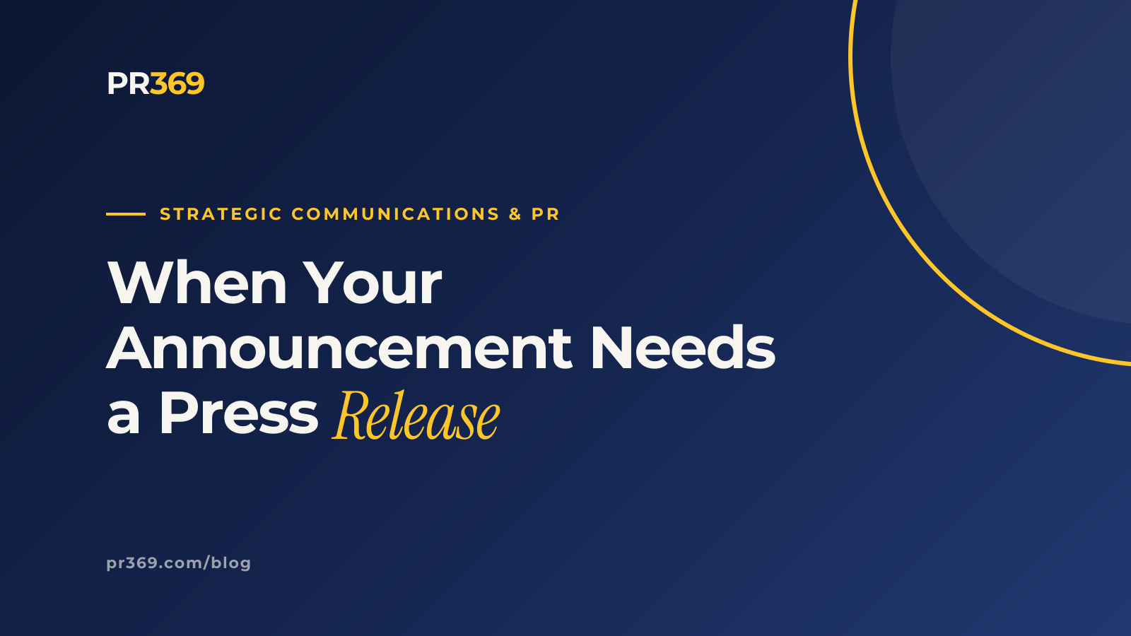 When Your Announcement Needs a Press Release